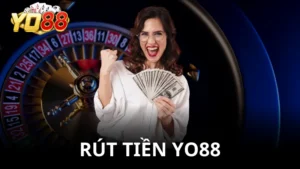 Cách rút tiền Yo88 nhanh - Thành công ngay lần đầu