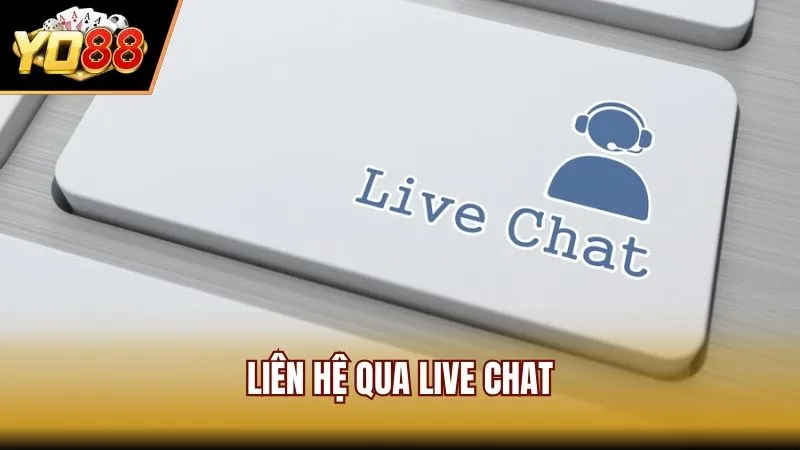 Phương thức liên lạc tiện lợi qua live chat tại YO88